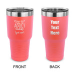 Funny Quotes and Sayings 30 oz Stainless Steel Tumbler - Coral - Double Sided