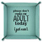 Funny Quotes and Sayings 9" x 9" Teal Leatherette Snap Up Tray - FOLDED