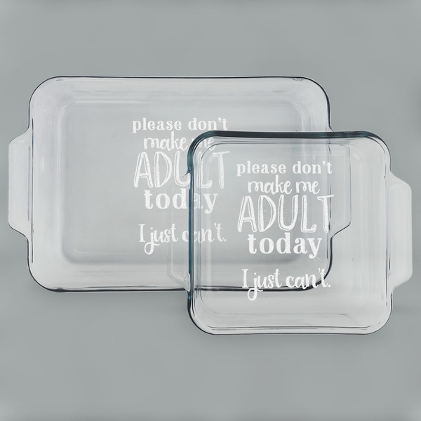 Custom Funny Quotes and Sayings Set of Glass Baking & Cake Dish - 13in x 9in & 8in x 8in