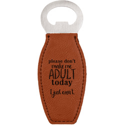 Funny Quotes and Sayings Leatherette Bottle Opener - Double Sided