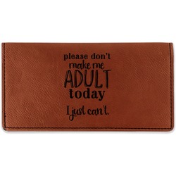 Funny Quotes and Sayings Leatherette Checkbook Holder - Single Sided