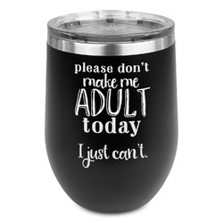 Funny Quotes and Sayings Stemless Stainless Steel Wine Tumbler - Black - Single Sided