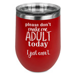 Funny Quotes and Sayings Stemless Stainless Steel Wine Tumbler - Red - Double Sided