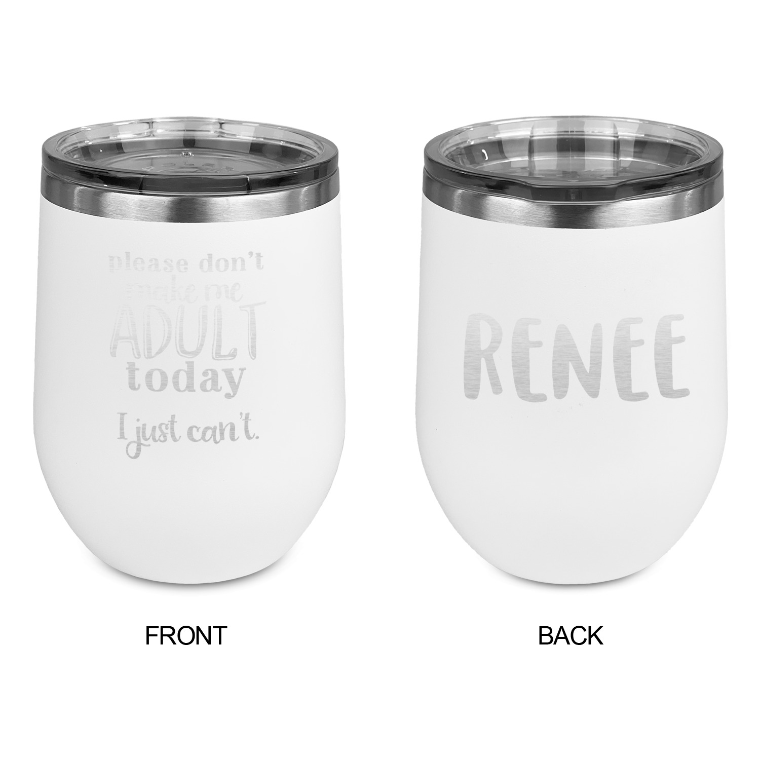 https://www.youcustomizeit.com/common/MAKE/1038321/Funny-Quotes-and-Sayings-Stainless-Wine-Tumblers-White-Double-Sided-Approval.jpg?lm=1644251363