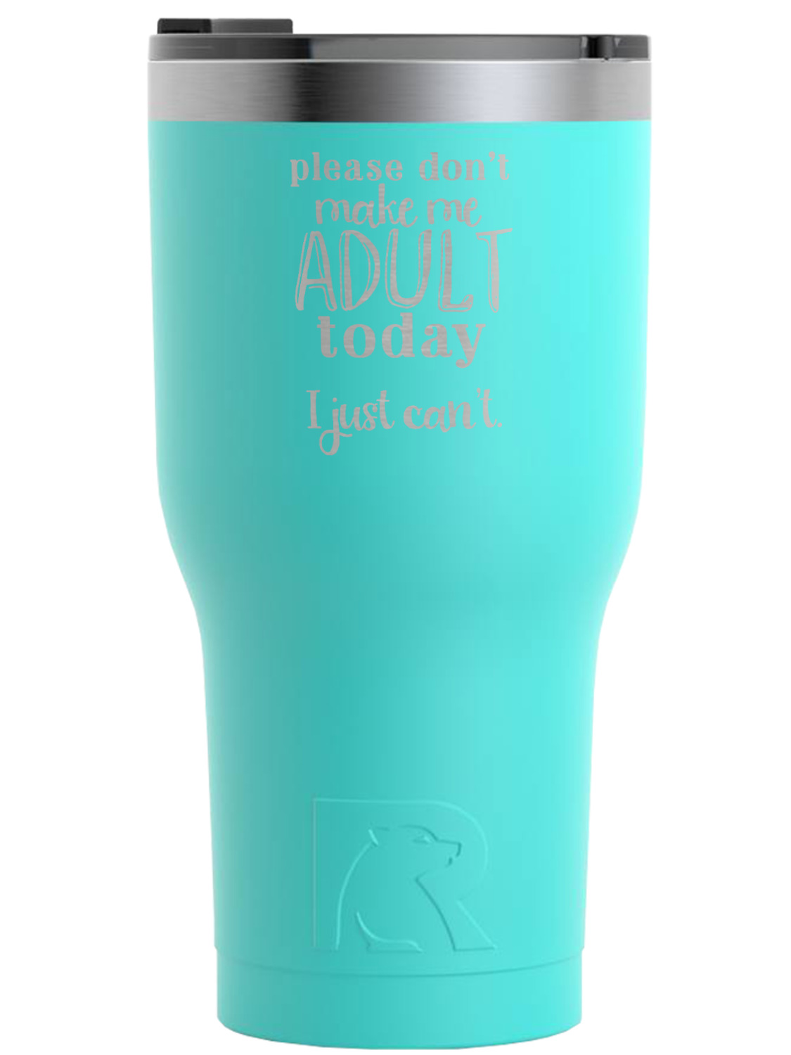 Funny Quotes and Sayings RTIC Tumbler - Teal - 30 oz (Personalized ...