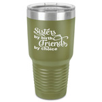 Sister Quotes and Sayings 30 oz Stainless Steel Tumbler - Olive - Single-Sided