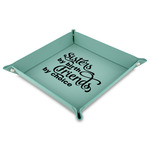 Sister Quotes and Sayings Faux Leather Dice Tray - 9" x 9"  - Teal