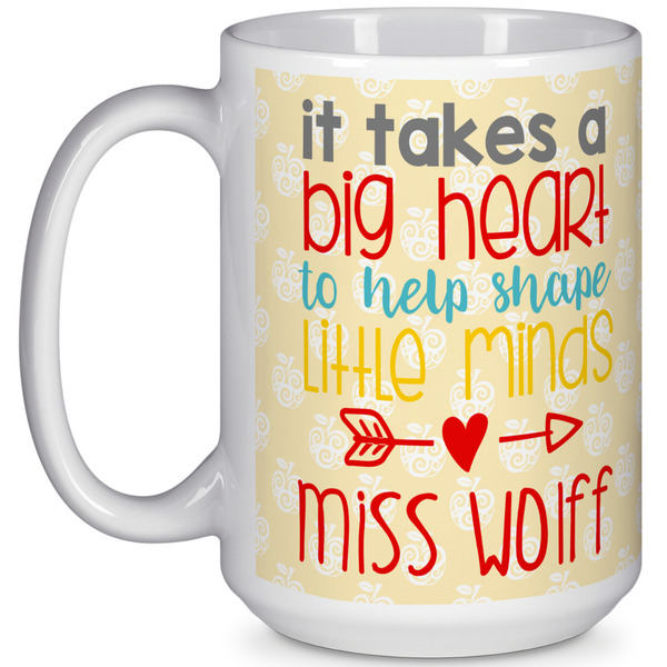 Custom Teacher Gift 15 oz Coffee Mug - White (Personalized)