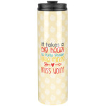 Teacher Gift Stainless Steel Skinny Tumbler - 20 oz (Personalized)