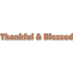 Thankful & Blessed Name/Text Decal - Small (Personalized)