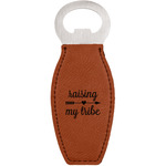 Tribe Quotes Leatherette Bottle Opener