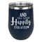 Wedding Quotes and Sayings Stainless Wine Tumblers - Navy - Double Sided - Front