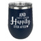Wedding Quotes and Sayings Stainless Wine Tumblers - Navy - Single Sided - Front