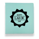 Labor Day Leather Binder - 1" - Teal (Personalized)