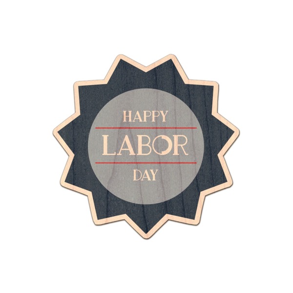 Custom Labor Day Genuine Maple or Cherry Wood Sticker