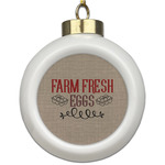 Farm Quotes Ceramic Ball Ornament