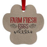 Farm Quotes Metal Paw Ornament - Double Sided