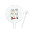 Inspirational Quotes White Plastic 5.5" Stir Stick - Round - Closeup