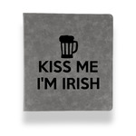 Kiss Me I'm Irish Leather Binder - 1" - Grey