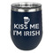 Kiss Me I'm Irish Stainless Wine Tumblers - Navy - Double Sided - Front