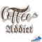 Coffee Addict 2 Graphic Iron On Transfer