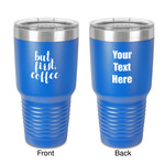 Coffee Addict 30 oz Stainless Steel Tumbler - Royal Blue - Double-Sided