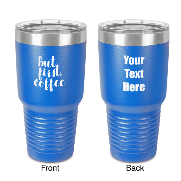 Custom Coffee Addict 30 oz Stainless Steel Tumbler - Royal Blue - Double-Sided