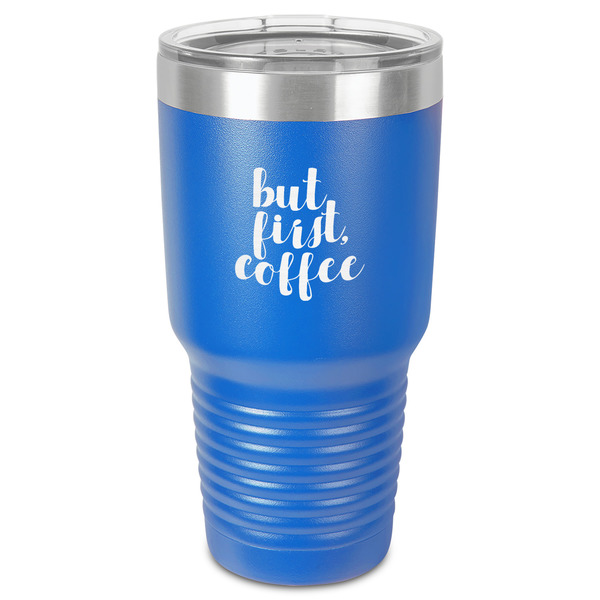 Custom Coffee Addict 30 oz Stainless Steel Tumbler - Royal Blue - Single-Sided