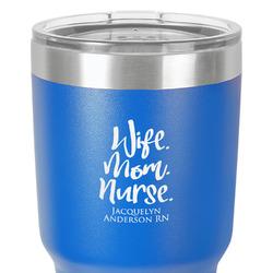 Nursing Quotes 30 oz Stainless Steel Tumbler - Royal Blue - Double-Sided (Personalized)