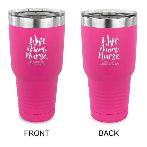 Custom Nursing Quotes 30 oz Stainless Steel Tumbler - Pink - Double Sided (Personalized)