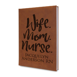 Nursing Quotes Leatherette Journal - Single Sided (Personalized)