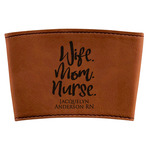 Nursing Quotes Leatherette Cup Sleeve (Personalized)