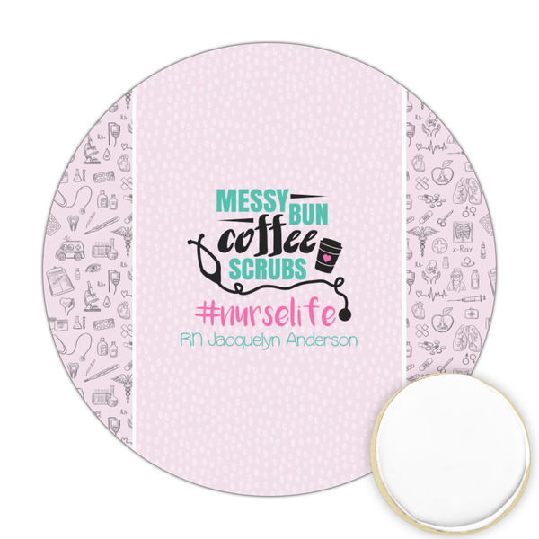 Custom Nursing Quotes Printed Cookie Topper - Round (Personalized)