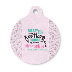 Nursing Quotes Round Pet ID Tag - Small (Personalized)
