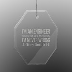 Engineer Quotes Engraved Glass Ornament - Octagon (Personalized)