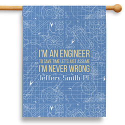 Engineer Quotes 28" House Flag - Single Sided (Personalized)