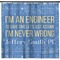 Engineer Quotes Shower Curtain (Personalized) (Non-Approval)