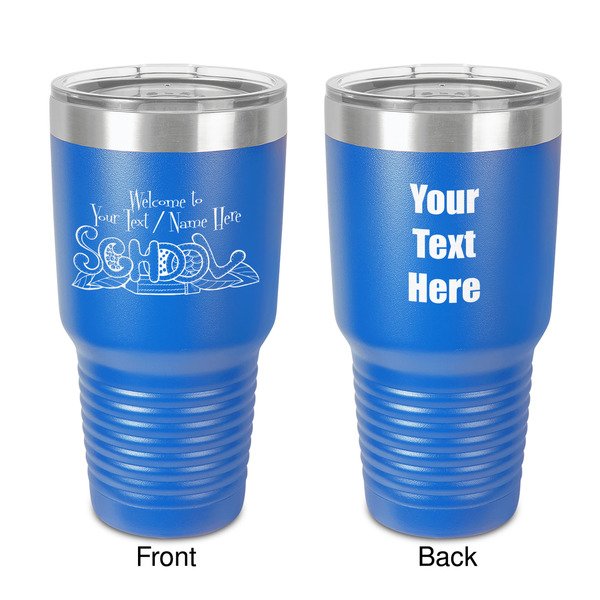 Custom Welcome to School 30 oz Stainless Steel Tumbler - Royal Blue - Double-Sided (Personalized)