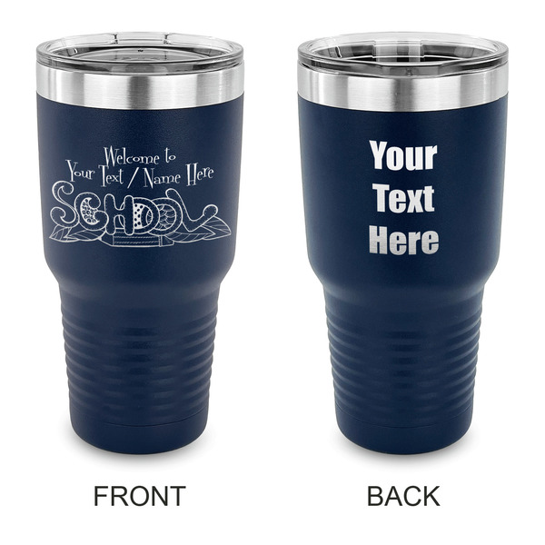 Custom Welcome to School 30 oz Stainless Steel Tumbler - Navy - Double Sided (Personalized)