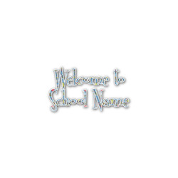 Welcome to School Name/Text Decal - Medium (Personalized)