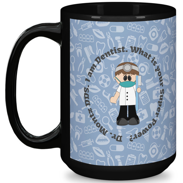 Custom Dentist 15 Oz Coffee Mug - Black (Personalized)