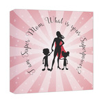 Super Mom Canvas Print - 12x12