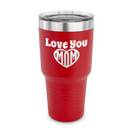 Love You Mom 30 oz Stainless Steel Tumbler - Red - Single Sided