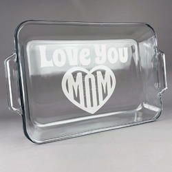 Love You Mom Glass Baking Dish - 13in x 9in