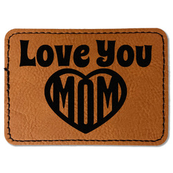 Love You Mom Faux Leather Iron On Patch - Rectangle