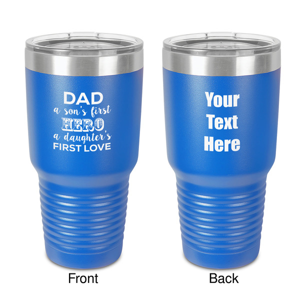 Custom My Father My Hero 30 oz Stainless Steel Tumbler - Royal Blue - Double-Sided