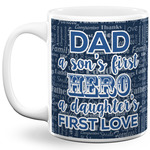 My Father My Hero 11 Oz Coffee Mug - White