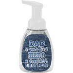 My Father My Hero Foam Soap Bottle - White