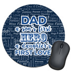 My Father My Hero Round Mouse Pad