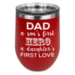My Father My Hero Stemless Stainless Steel Wine Tumbler - Red - Double Sided